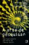 [2011 01] • A Arte De Pesquisar